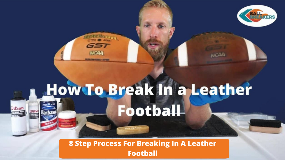 How To Break In A Leather Football